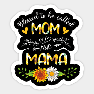 Blessed To Be Called Mom And Mama Sunflowers Sticker